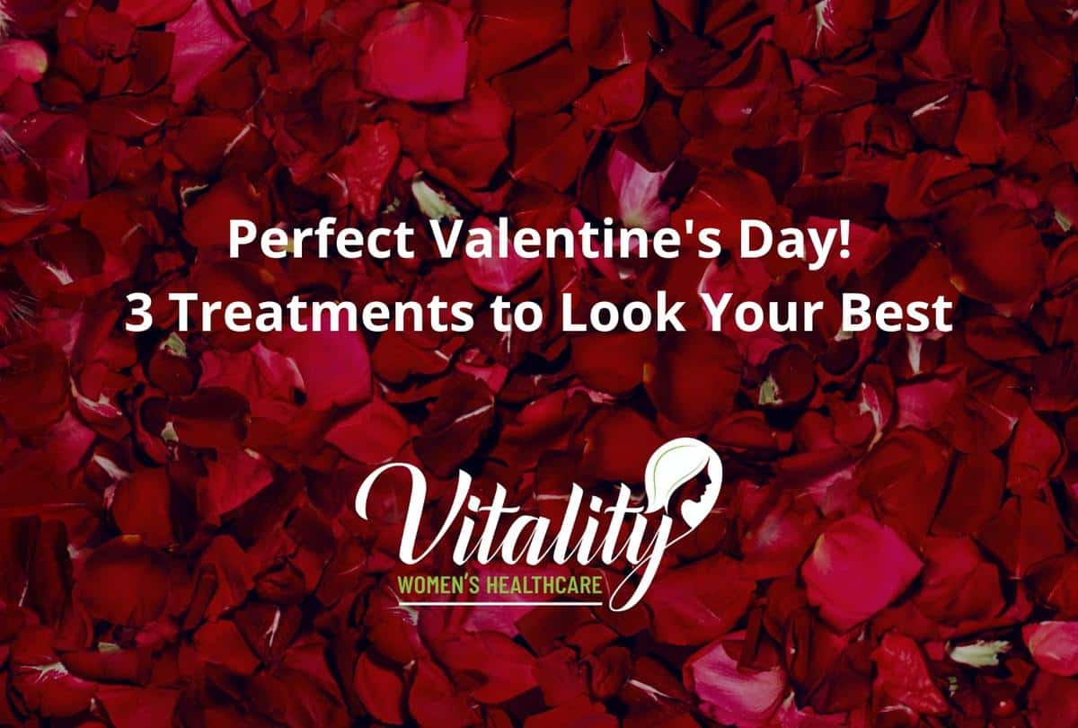 Perfect your Valentine's Day! 3 Treatments to look your best.